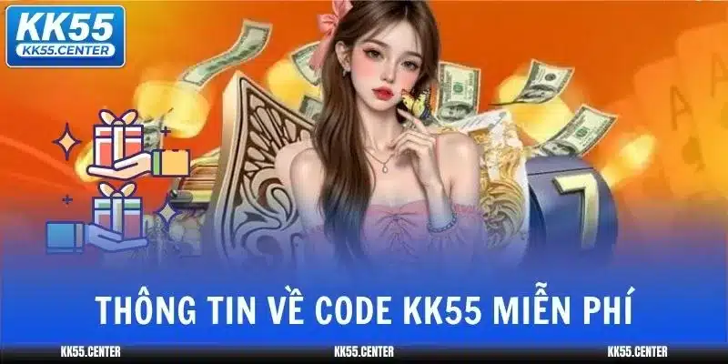Code KK55 Miễn Phí | Tân Thủ 2 code-kk55-mien-phi-thong-tin