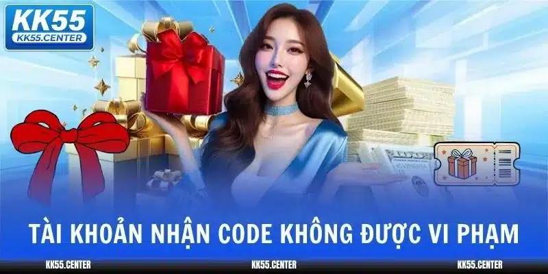Code KK55 Miễn Phí | Tân Thủ 5 code-kk55-tai-khoan-vi-pham