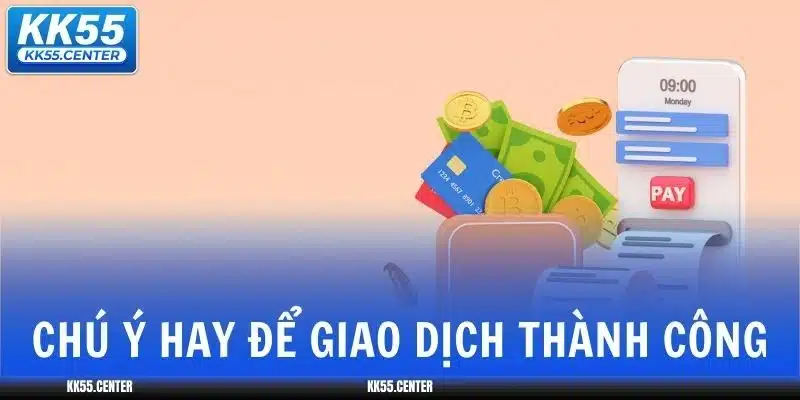 Nạp Tiền KK55 | Nhanh An Toàn 5 nap-tien-kk55-chu-y