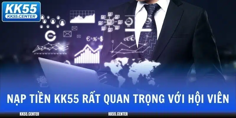 Nạp Tiền KK55 | Nhanh An Toàn 2 nap-tien-kk55-quan-trong