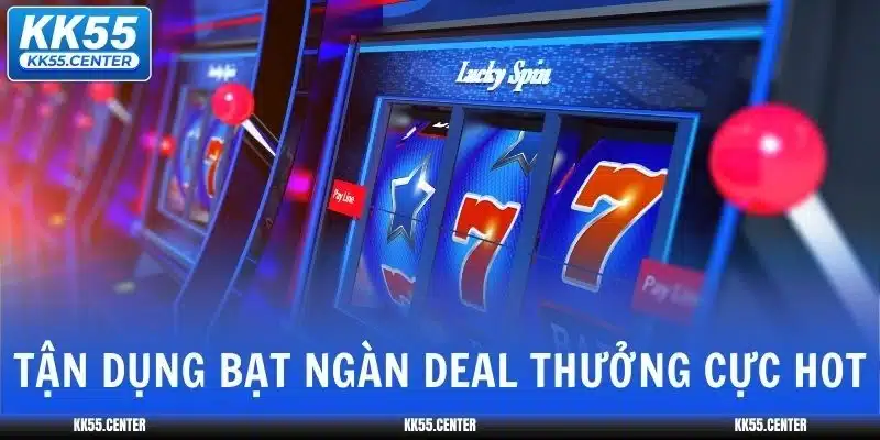 Nổ Hũ KK55 | Sảnh Thưởng Siêu Khủng 4 no-hu-kk55-deal