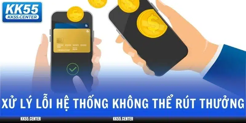 Rút Tiền KK55 | Nhanh, Đơn Giản 6 rut-tien-kk55-he-thong