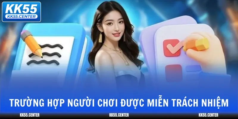 truong-hop-nguoi-choi-duoc-mien-trach-nhiem