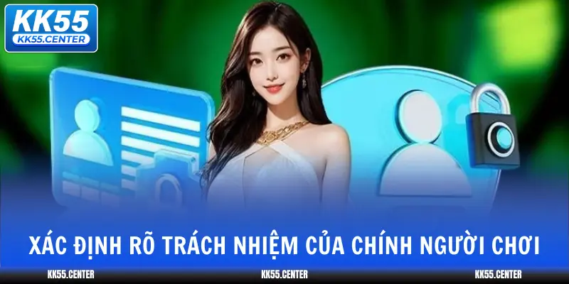 xac-dinh-ro-trach-nhiem-cua-chinh-nguoi-choi